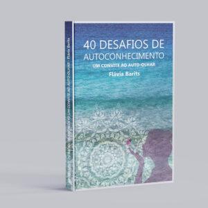 Livro 40 Desafios de Autoconhecimento um Convite ao Auto-Olhar